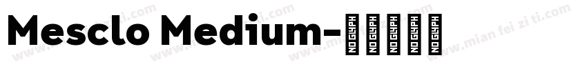 Mesclo Medium字体转换